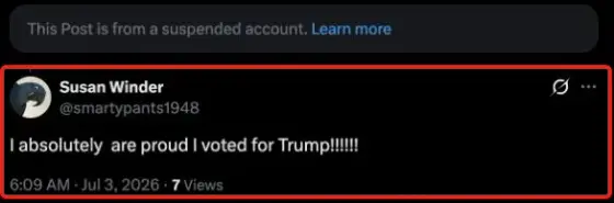Screenshot of X. Notice: “This Post is from a suspended account.” Reply from Susan Winder, @smartypants1948, 6:09 AM, July 3, 2026: “I absolutely  are proud I voted for Trump!!!!!!”